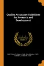 Quality Assurance Guidelines for Research and Development - R Ronald Geoffrion, Robin K. Gill, George W. Roberts