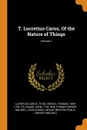 T. Lucretius Carus, Of the Nature of Things; Volume 2 - Titus Lucretius Carus, Thomas Creech, John Adams