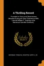 A Thrilling Record. : Founded on Facts and Observations Obtained During ten Days. Experience With Colonel William T. Anderson (the Notorious Guerrilla Chieftain,) - Thomas M Goodman, Harry A. Houston