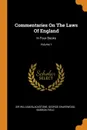 Commentaries On The Laws Of England. In Four Books; Volume 1 - Sir William Blackstone, George Sharswood, Barron Field