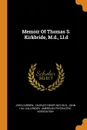 Memoir Of Thomas S. Kirkbride, M.d., Ll.d - John Curwen
