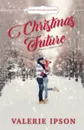 Christmas Future. Inspired by a Christmas Carol - Valerie Ipson