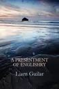 A Presentment of Englishry - Liam Guilar