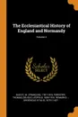 The Ecclesiastical History of England and Normandy; Volume 4 - M 1787-1874 Guizot, Thomas Forester, Léopold Delisle