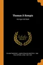 Thomas A Kempis. His Age And Book - Gerson Jean 1363-1429