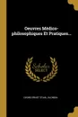 Oeuvres Medico-philosophiques Et Pratiques... - Georg Ernst Stahl, Blondin