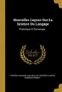 Nouvelles Lecons Sur La Science Du Langage. Phonetique Et Etymologie... - Friedrich Maximiliaan Müller, Georges Harris, Georges Perrot