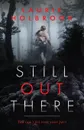 Still Out There - Laurie Holbrook