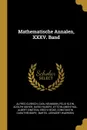 Mathematische Annalen, XXXV. Band - Alfred Clebsch, Carl Neumann, Felix Klein