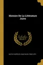 Histoire De La Litterature Juive - Gustav Karpeles, Isaac Bloch, Émile Lévy