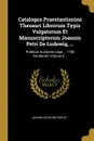 Catalogus Praestantissimi Thesauri Librorum Typis Vulgatorum Et Manuscriptorum Joannis Petri De Ludewig, ... Publicae Auctionis Lege ... 1746 Vendendri, Volume 5... - Johann David Michaelis