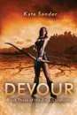 Devour. Book Three of the Zoya Chronicles - Kate Sander