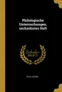 Philologische Untersuchungen, sechzehntes Heft - Felix Jacoby