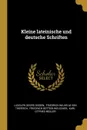 Kleine lateinische und deutsche Schriften - Ludolph Georg Dissen