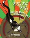 Kitty Kat Kitty Goes to the Circus. Wild at Heart - Jay Reeves