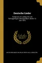 Deutsche Lieder. Festgruss an Ludwig Erk zum funfzigjahrigen Dienstjubilaum, Berlin 10. Juni 1876. - Anton Birlinger, Wilhelm Crecelius, Ludwig Erk