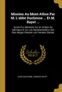 Mission Au Mont Athos Par M. L.abbe Duchesne ... Et M. Bayet ... Suivie D.un Memoire Sur Un Ambon De Salonique Et Sur Les Representations Des Rois Mages Pendant Les Premiers Siecles ...... - Louis Duchesne, Charles Bayet