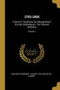 1793-1805. Projets Et Tentatives De Debarquement Aux Iles Brittaniques / Par Edouard Desbriere; Volume 1 - Edouard Desbrière