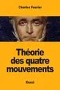 Theorie des quatre mouvements - Charles Fourier