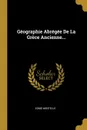 Geographie Abregee De La Grece Ancienne... - Edme Mentelle