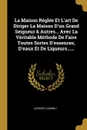 La Maison Reglee Et L.art De Diriger La Maison D.un Grand Seigneur . Autres... Avec La Veritable Methode De Faire Toutes Sortes D.essences, D.eaux Et De Liqueurs...... - Adamoli