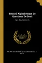 Recueil Alphabetique De Questions De Droit. App - Ban, Volume 2... - Philippe Antoine Merlin, Louis Randonneau, J. Barth