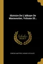 Histoire De L.abbaye De Marmoutier, Volume 25... - Edmond Martène, Casimir Chevalier