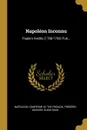 Napoleon Inconnu. Papiers Inedits (1786-1793) Pub... - Frédéric Masson, Guido Biagi