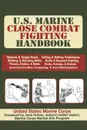 U.S. Marine Close Combat Fighting Handbook - United States Marine Corps., US Army