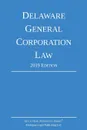 Delaware General Corporation Law; 2019 Edition - Michigan Legal Publishing Ltd.
