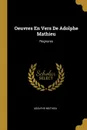 Oeuvres En Vers De Adolphe Mathieu. Rognures - Adolphe Mathieu