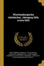 Wurttembergische Jahrbucher, Jahrgang 1826, erstes Heft - Memminger (v.)