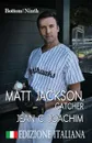 Matt Jackson, Catcher (Edizione Italiana) - Jean C. Joachim, Simona Trapani