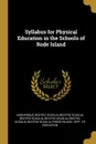 Syllabus for Physical Education in the Schools of Rode Island - Anonynous, Beatriz Scaglia