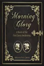 Morning Glory. A Story of the First Great Awakening - Rebecca Price Janney