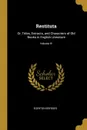 Restituta. Or, Titles, Extracts, and Characters of Old Books in English Literature; Volume IV - Egerton Brydges