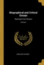 Biographical and Critical Essays. Reprinted From Reviews; Volume II - Abraham Hayward