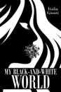 My Black and White World - Italia Gionti