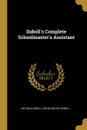 Daboll.s Complete Schoolmaster.s Assistant - David Austin Daboll Nathan Daboll