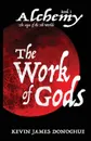 The Work of Gods - Kevin James Donoghue