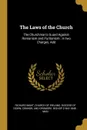 The Laws of the Church. The Churchman.s Guard Against Romanism and Puritanism : in two Charges, Add - Richard Mant