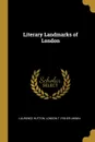 Literary Landmarks of London - Laurence Hutton