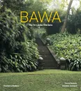 Bawa. The Sri Lanka Gardens - Robson David, Sansoni Dominic