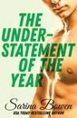The Understatement of the Year. (Ivy Years .3) - Sarina Bowen