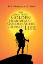 The Fire-Tried Golden Heartbeats of Golden Agers at the Sunset of Life - Rev. Benjamin A. Vima