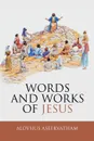 Words and Works of Jesus - Aloysius Aseervatham