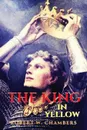 The King in Yellow - Robert W. Chambers