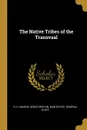 The Native Tribes of the Transvaal - R. H. Massie