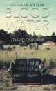 Blood and Water - J David Osborne