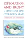 Exploration and Irony in Studies of Siam Over Forty Years - Benedict R O'G Anderson